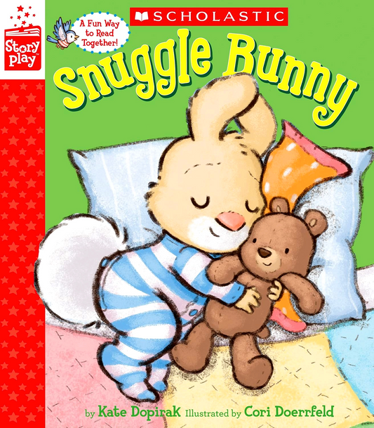 Snuggle Bunny (A Storyplay Book)