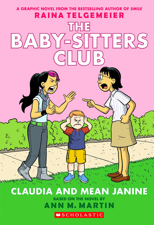 The Baby-Sitters Club #4: Claudia And Mean Janine: A Graphic Novel