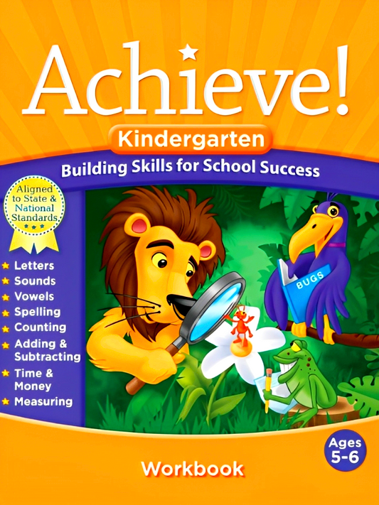 Achieve! Kindergarten: Building Skills for School Success: Ages 5-6