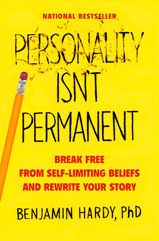 Personality Isn't Permanent: Break Free from Self-Limiting Beliefs and Rewrite Your Story