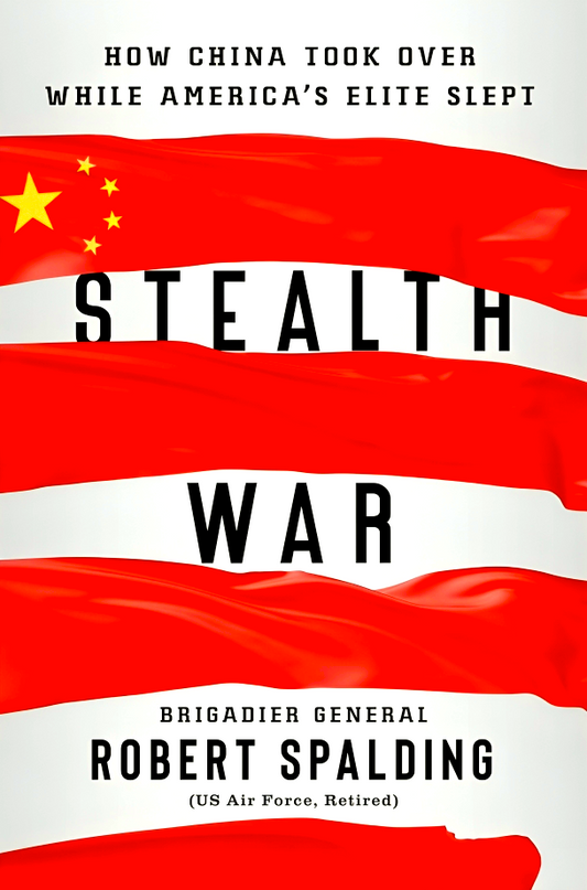 Stealth War: How China Took Over While America's Elite Slept