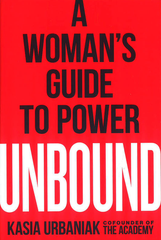 Unbound: A Woman's Guide to Power