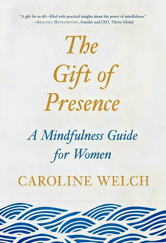 [10% OFF from 9 - 12 May 2024] The Gift Of Presence: A Mindfulness Guide For Women
