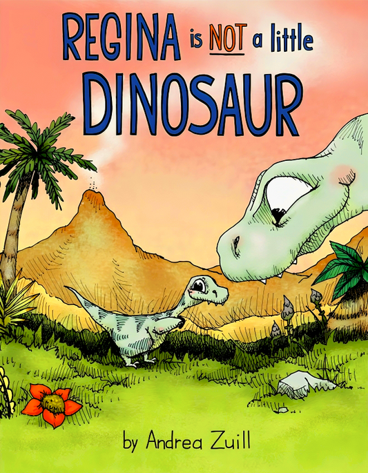 Regina Is Not A Little Dinosaur