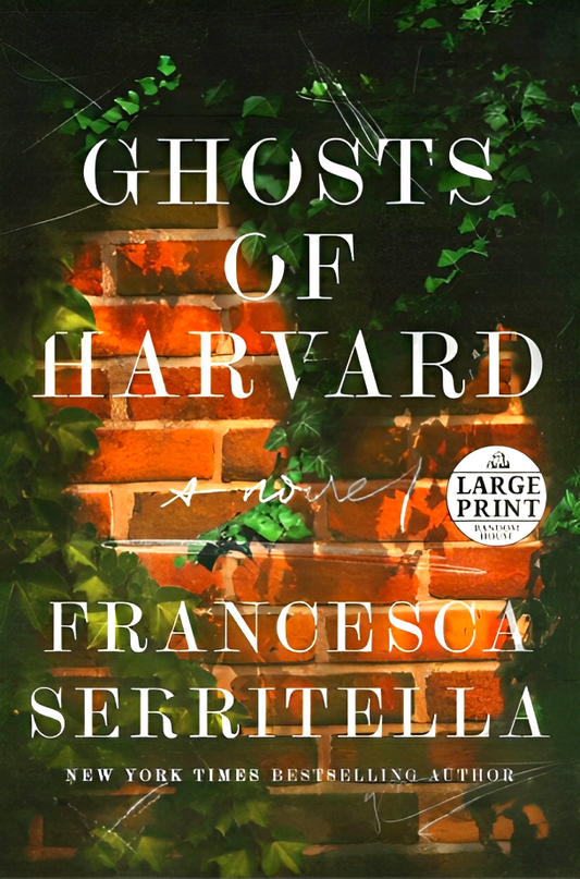 Ghosts Of Harvard: A Novel