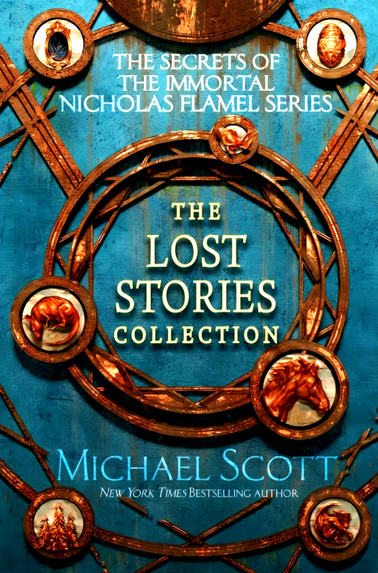 The Secrets Of The Immortal Nicholas Flamel: The Lost Stories Collection
