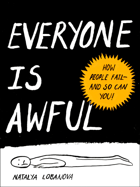 (Original Price RM19.90) Everyone Is Awful: How People Fail—And So Can You!