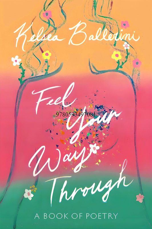 Feel Your Way Through: A Book of Poetry