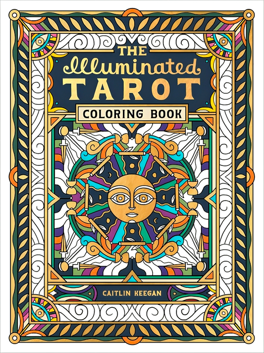 Illuminated Tarot Coloring Book: Tarot Card Art Coloring Book