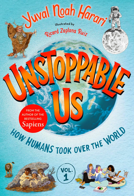 Unstoppable Us, Volume 1: How Humans Took Over The World