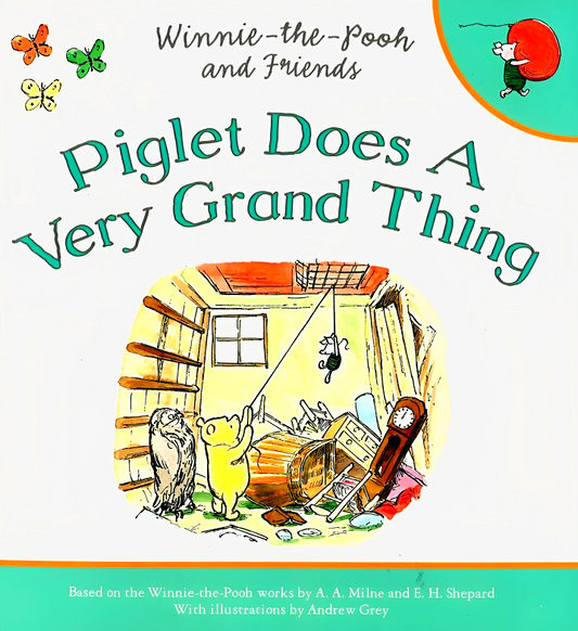 Piglet Does A Very Grand Thing