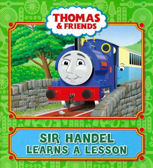 Thomas & Friends: Sir Handel Learns A Lesson