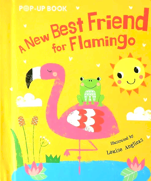 Pop-Up Book A New Best Friend For Flamingo