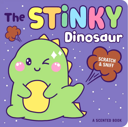 The Stinky Dinosaur (Scratch & Sniff Board Book)