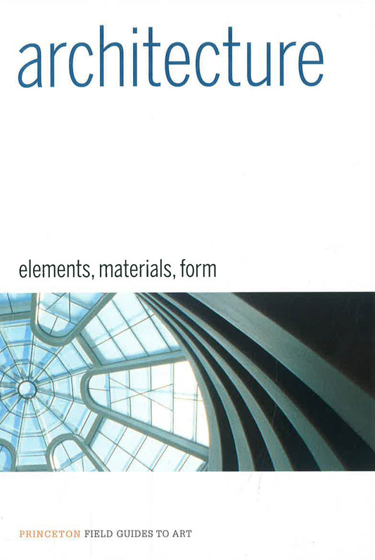 Architecture: Elements, Materials, Form