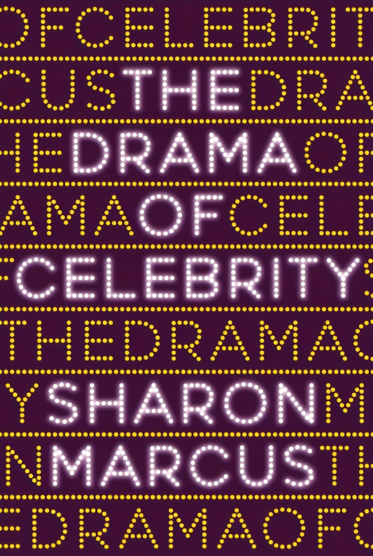 The Drama Of Celebrity