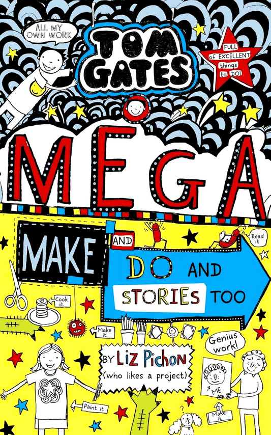 Tom Gates: Mega Make And Do And Stories Too!