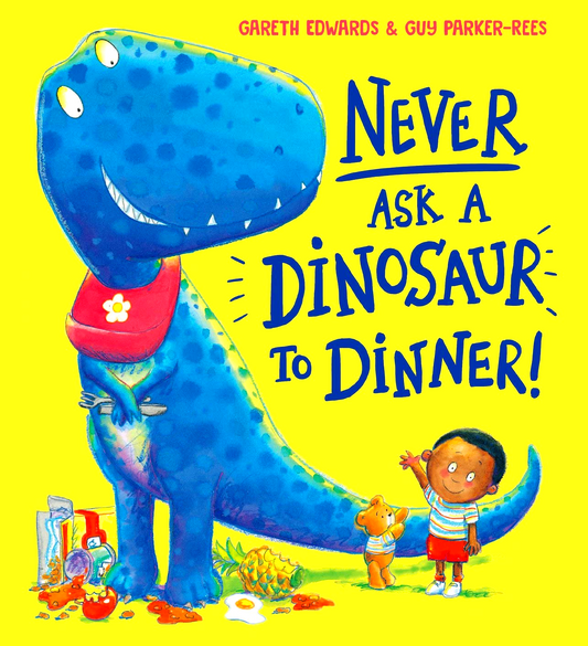Never Ask A Dinosaur To Dinner