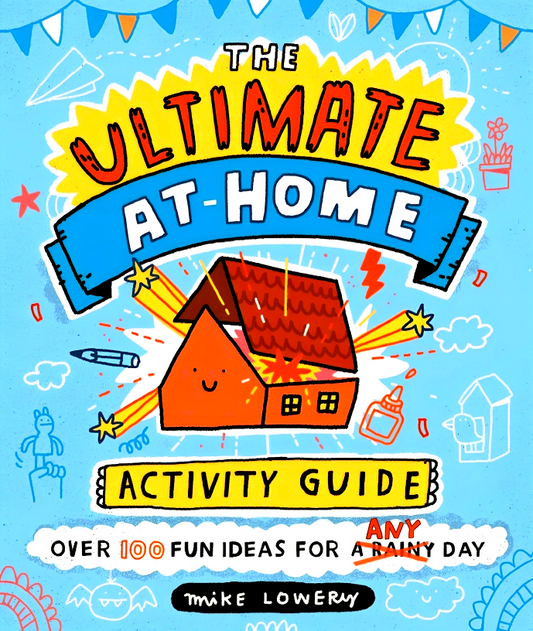 The Ultimate At-Home Activity Guide