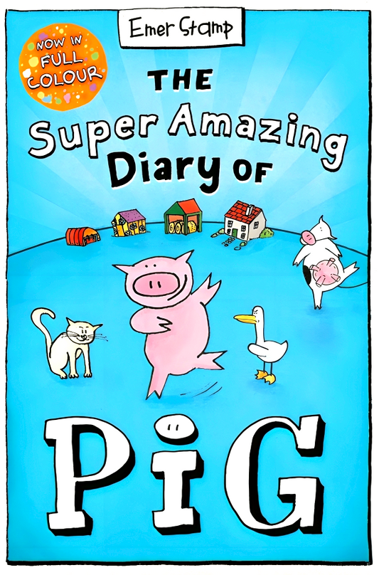 The Super Amazing Diary Of Pig: Colour Edition