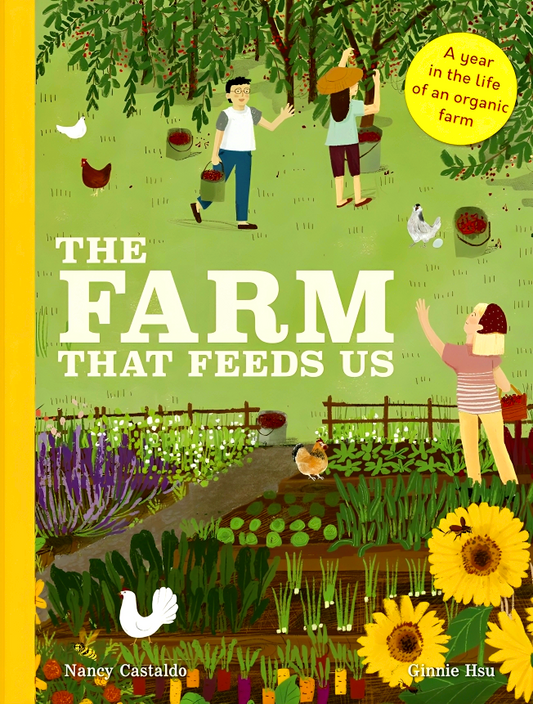 The Farm That Feeds Us: A year in the life of an organic farm