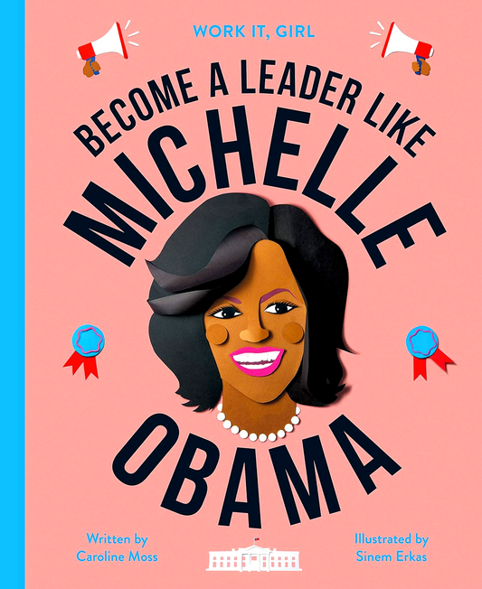 Work It, Girl: Michelle Obama