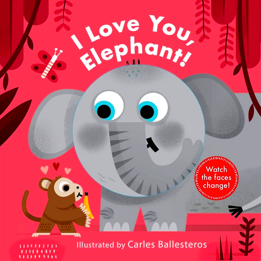 I Love You, Elephant!