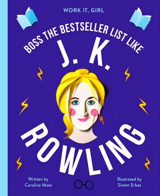 Work It, Girl: Boss The Bestseller List Like J.K. Rowling