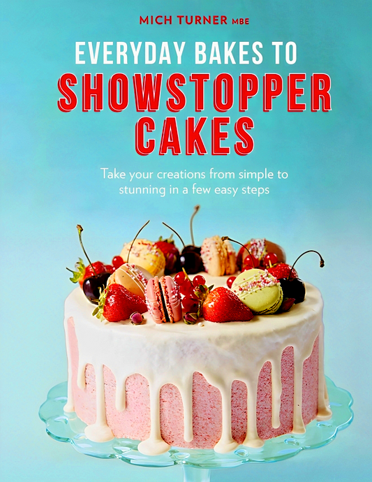 Everyday Bakes To Showstopper Cakes