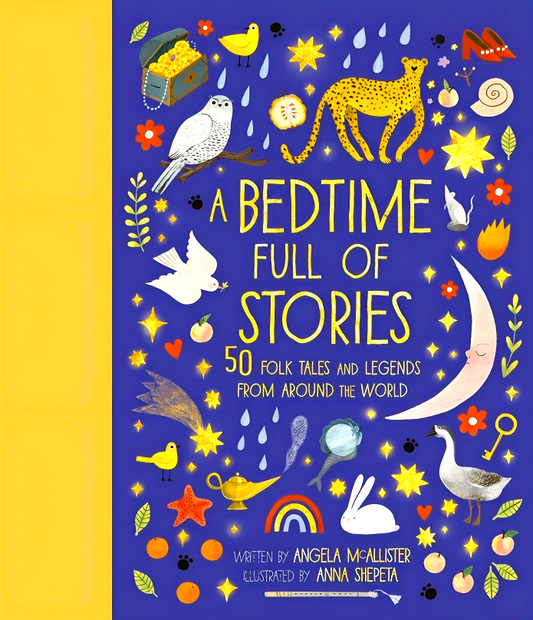 A Bedtime Full of Stories: 50 Folktales and Legends from Around the World