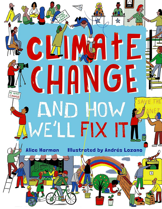Climate Change (And How We'll Fix It)