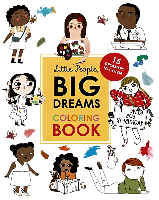 Little People, Big Dreams Coloring Book: 15 Dreamers To Color