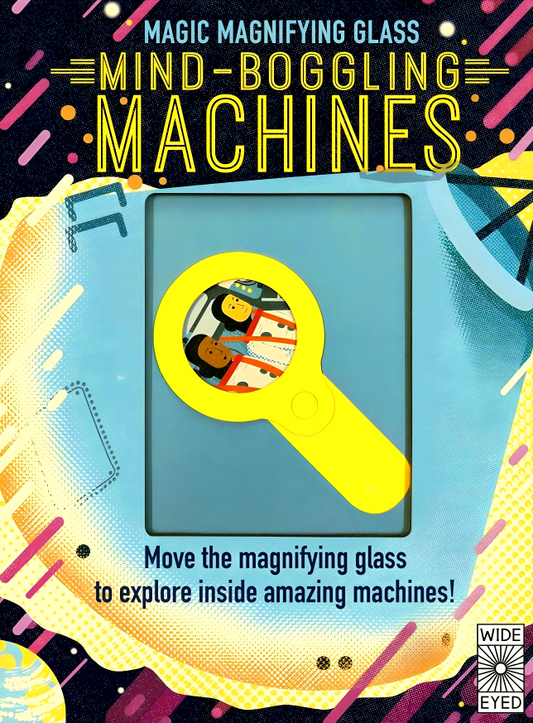 Magic Magnifying Glass: Mind-Boggling Machines