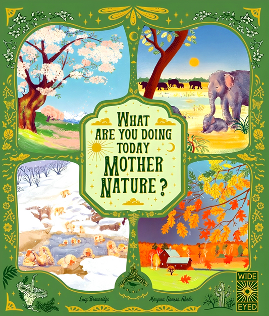 What Are You Doing Today, Mother Nature? (Nature's Storybook)