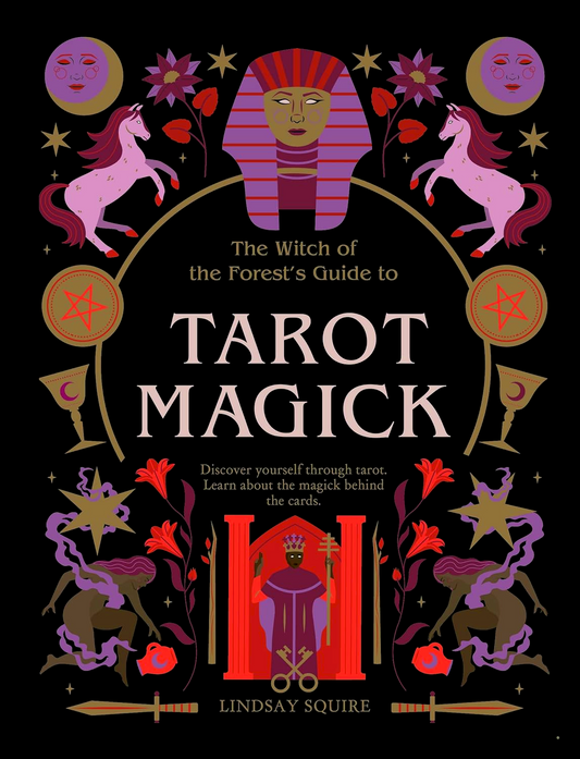 Tarot Magick: Discover yourself through tarot. Learn about the magick behind the cards