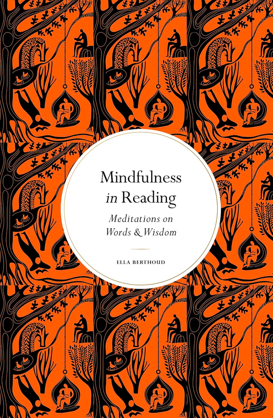 Mindfulness In Reading: Meditations On Words & Wisdom