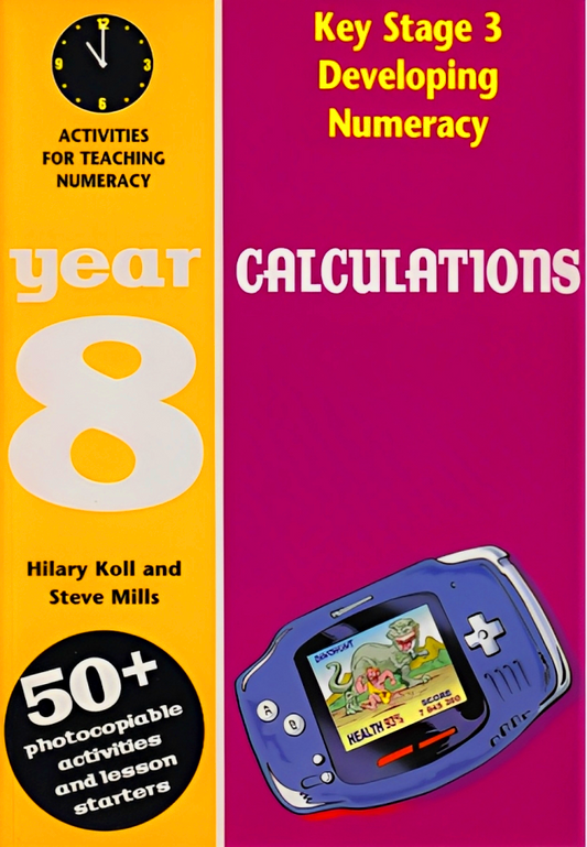 Key Stage 3 Developing Numeracy: Year 8 Calculations