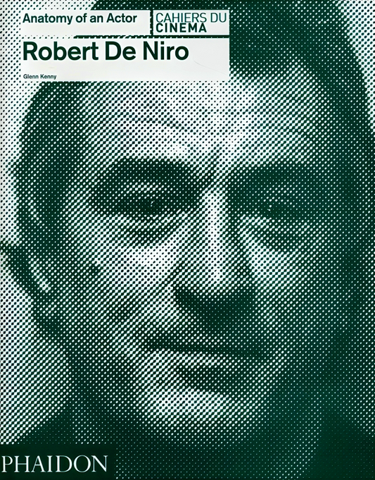 Robert De Niro: Anatomy Of An Actor
