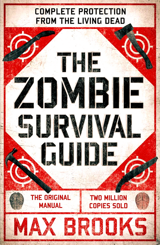 The Zombie Survival Guide: Complete Protection From The Living Dead