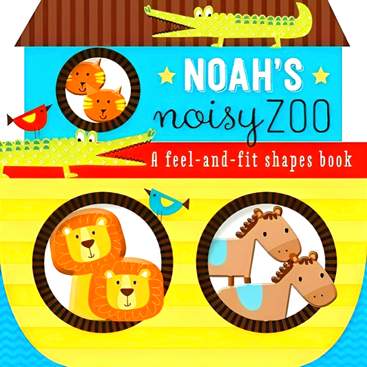 Noah's Noisy Zoo (A Fit-Together Shapes Book)