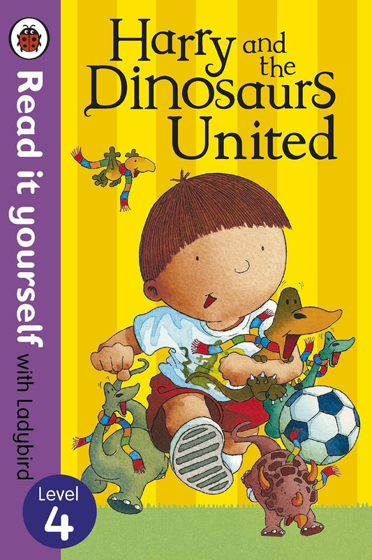 Harry And The Dinosaurs United - Read It Yourself With Ladybird: Level 4