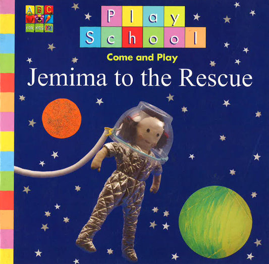 Play School: Jemima To The Rescue