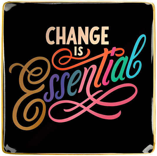 Change Is Essential Porcelain Tray