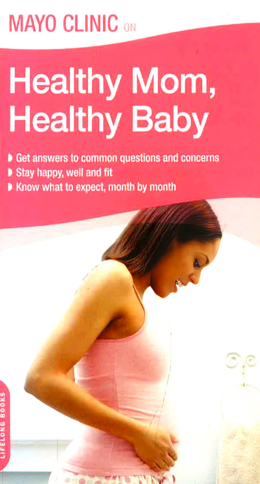 [10% OFF from 9 - 12 May 2024] Mayo Clinic On Healthy Mom, Healthy Baby