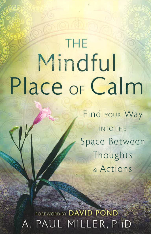 The Mindful Place Of Calm