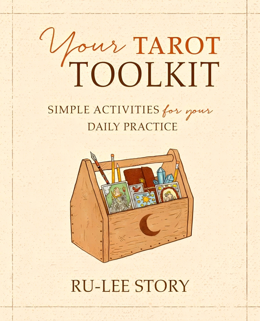 Your Tarot Toolkit: Simple Activities for Your Daily Practice
