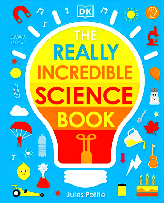 The Really Incredible Science Book