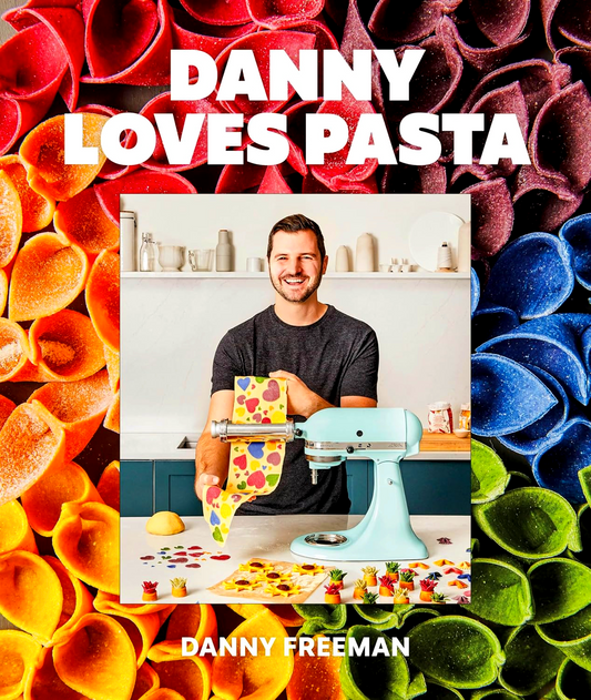 Danny Loves Pasta: 75+ Fun And Colorful Pasta Shapes, Patterns, Sauces, And More