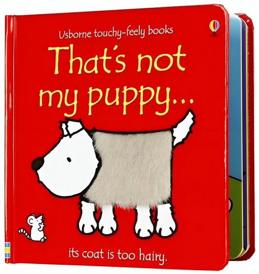 That's Not My Puppy: Its Coat Is Too Hairy(Usborne Touchy-Feely Books)