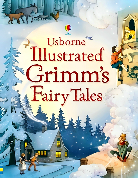 Usborne Illustrated Grimm's Fairy Tales